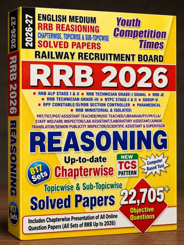 Youth Competition Times RRB 2026 Reasoning – Chapterwise, Topicwise & Sub-Topicwise Solved Papers (English Medium)