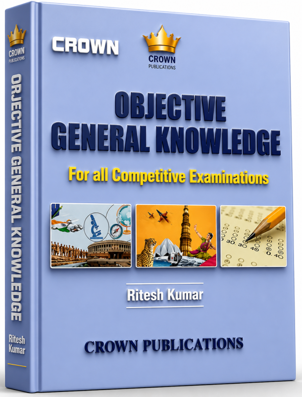 Crown Objective General Knowledge – For All Competitive Examinations